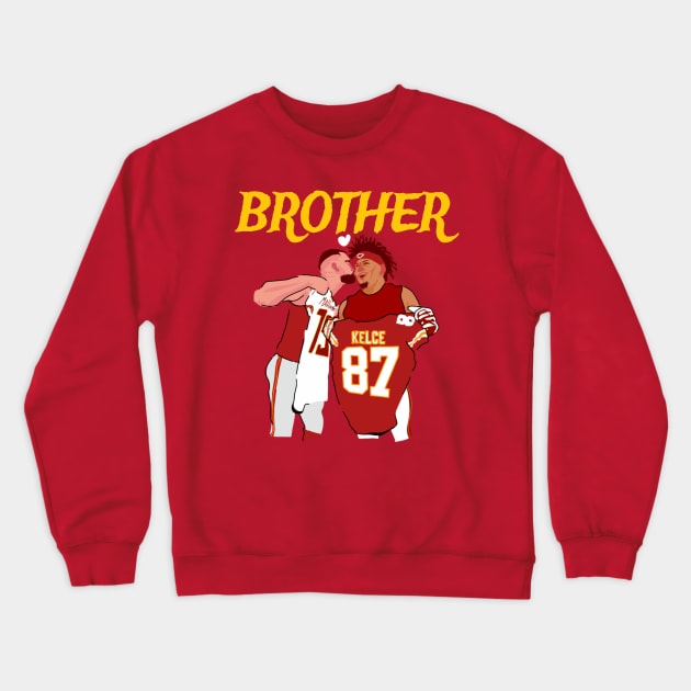 Patrick mahomes 15 x Travis KELCE 87 -Brother Crewneck Sweatshirt by Mic jr